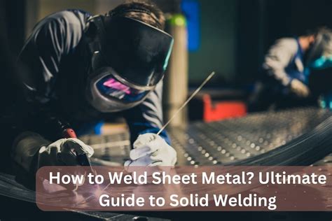 solid weld sheet metal|weldable sheet metal.